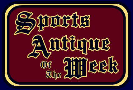 Sports Antique of the Week DK BLUE.jpeg (32400 bytes)